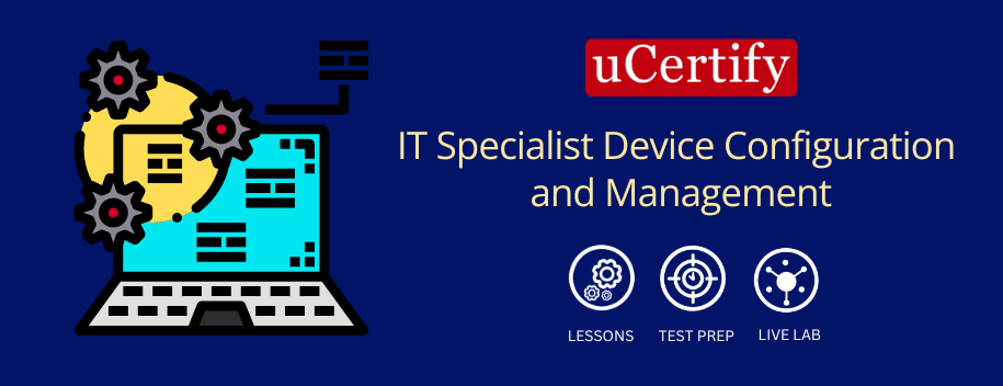 ITSPC-DEVCOFIG-MGMT : IT Specialist Device Configuration and Management