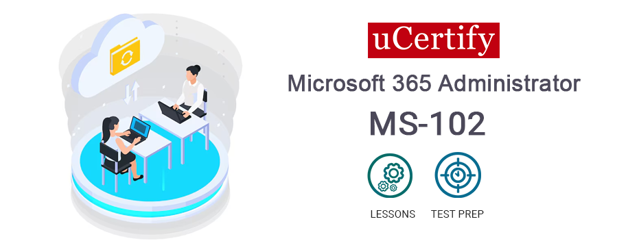 MS-102.AP1 : Microsoft 365 Administrator (MS-102)